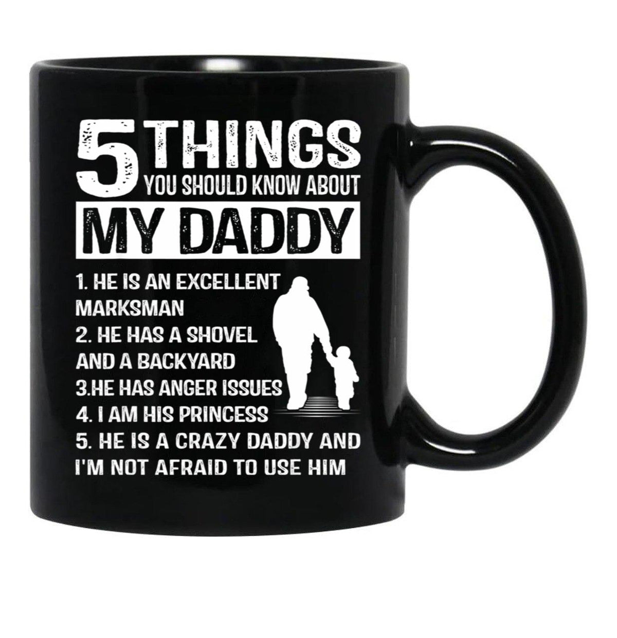 5 Things About My Daddy Funny Father Day From Daughter Black Coffee Mug - Black