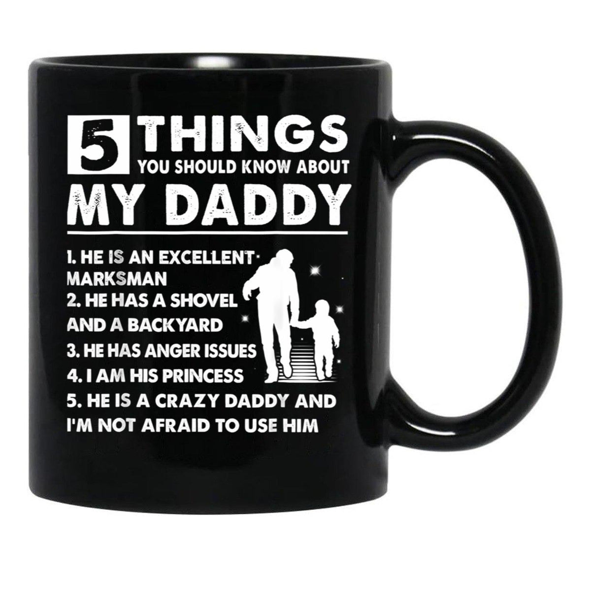 5 Things About My Daddy Mug Father Day Gift From Daughter Black Coffee Mug - Black