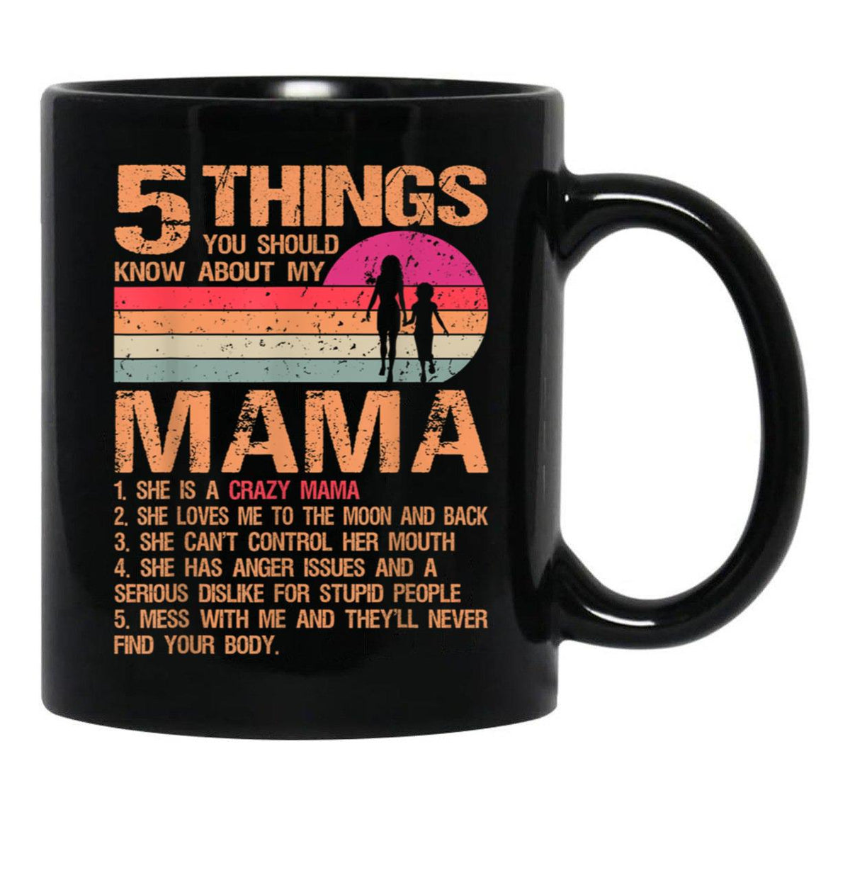 5 Things You Should Know About My Mama Vintage Mother'S Day Black Coffee Mug - Black