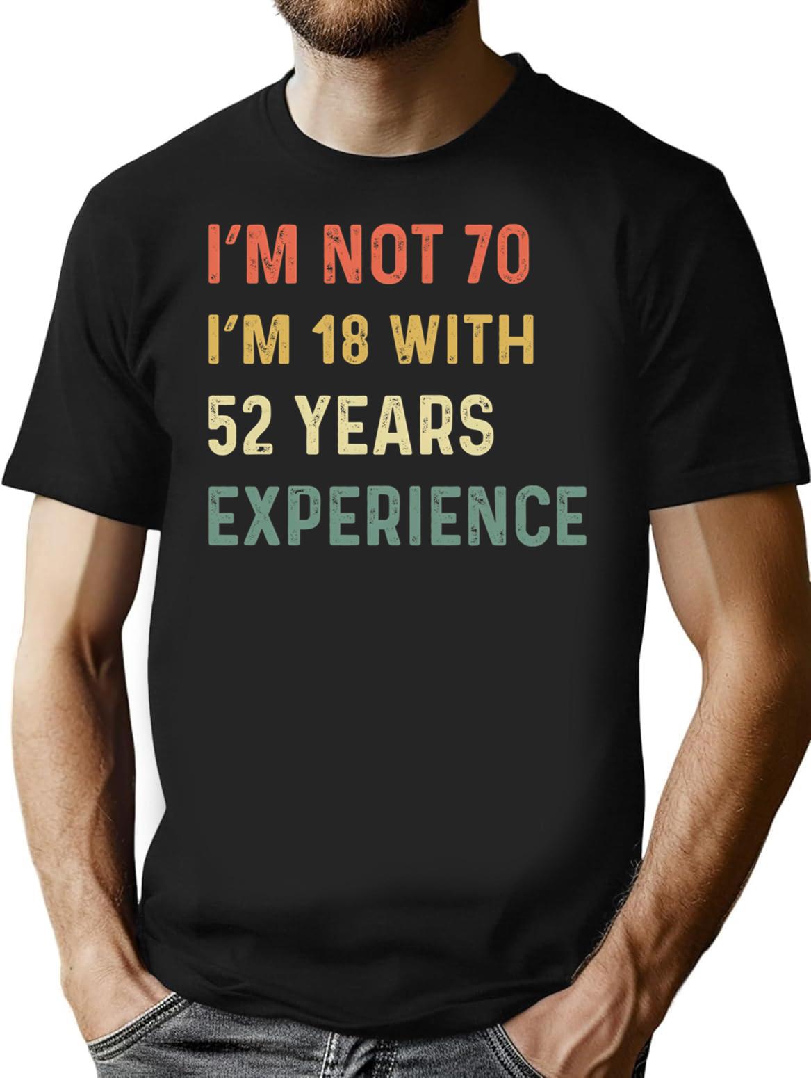 70th Birthday Funny Quotes T-Shirt - Funny Birthday Gift Tee - Black