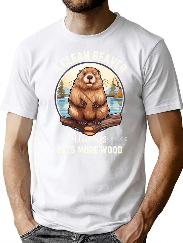 A Clean Beaver Always Gets More Wood T-Shirt - White