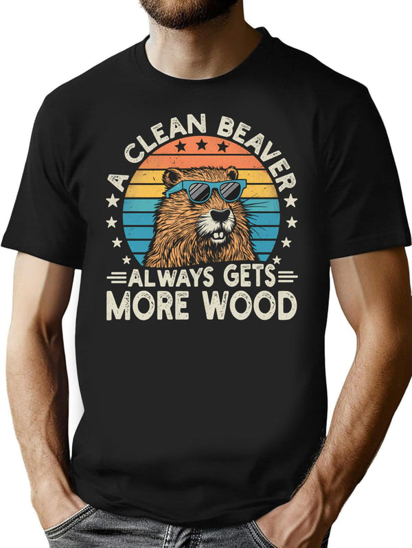 A Clean Beaver Gets More Wood T-Shirt - Black