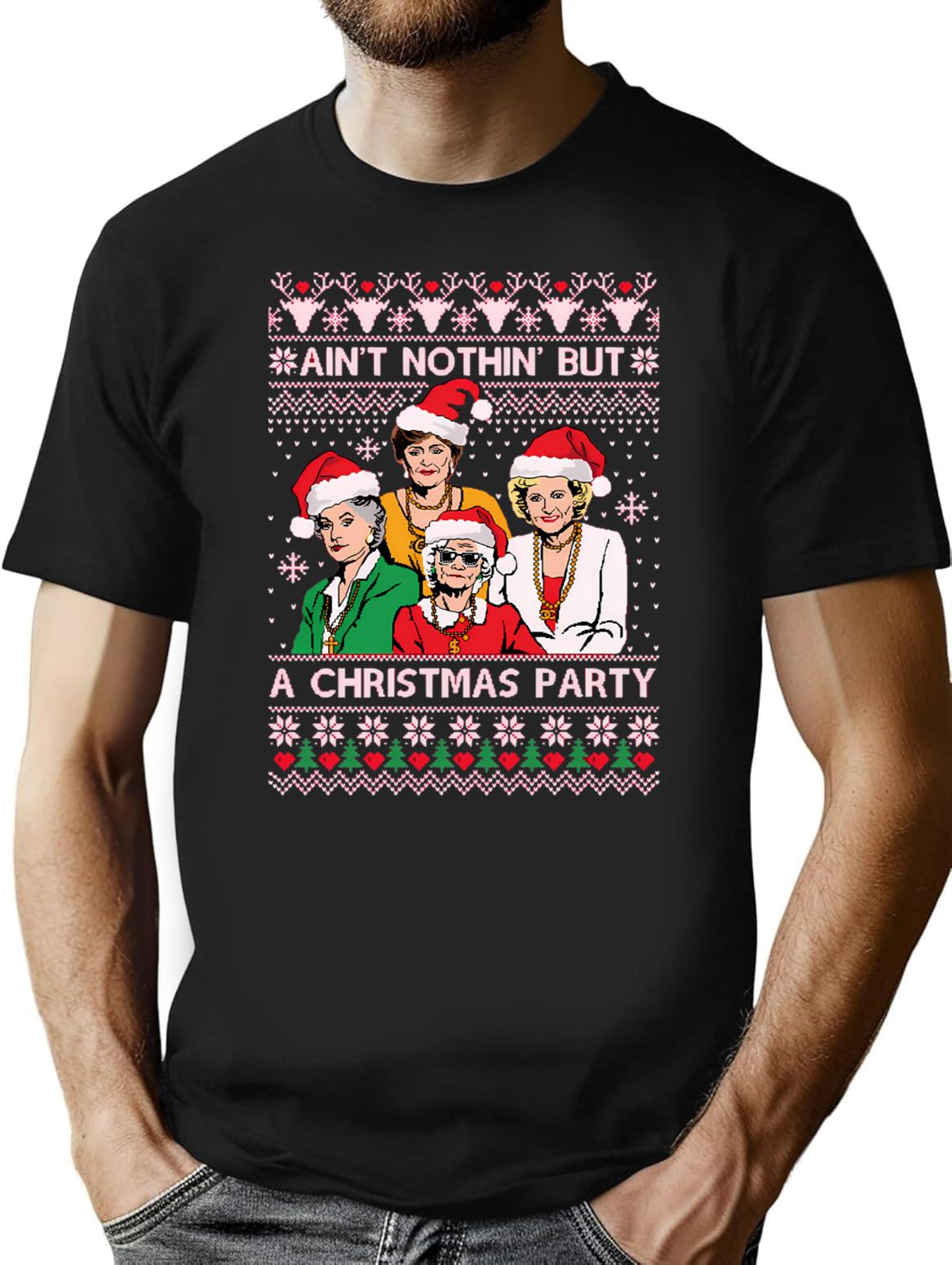 Ain't Nothin But A Christmas Party Golden Girls T-Shirt - Black