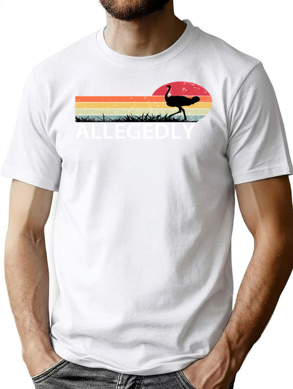 Allegedly Ostrich (1) T-Shirt - Retro Graphic Tee for Men & Women - White