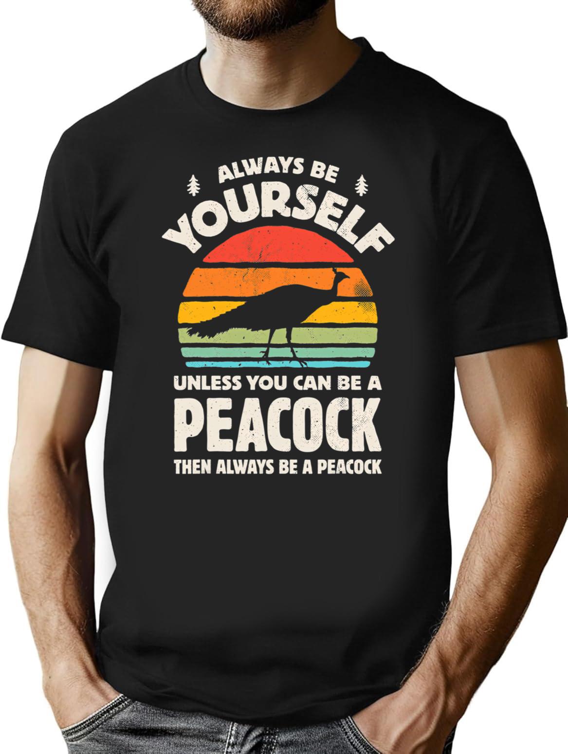 Always Be Yourself Unless You Can Be A Peacock Retro Vintage T-Shirt - Black
