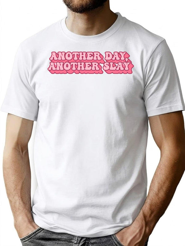 Another Day Another Slay T-Shirt - Retro Graphic Tee for Men & Women - White