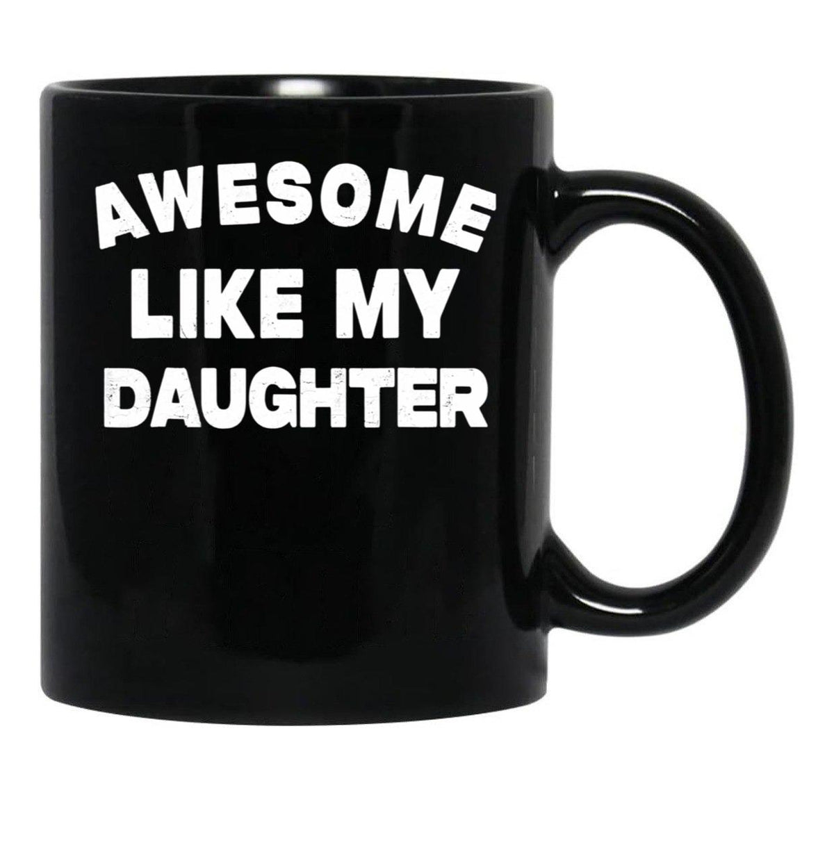 Awesome Like My Daughter Funny Father'S Day Gift For Parents Black Coffee Mug - Black