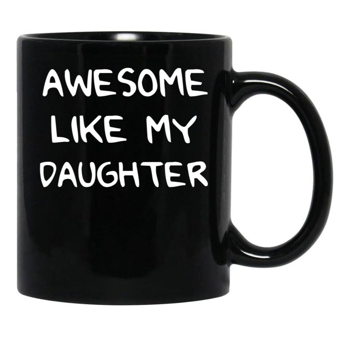 Awesome Like My Daughter (125) Black Coffee Mug - Black