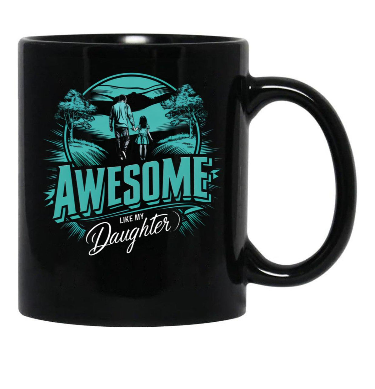 Awesome Like My Daughter (130) Black Coffee Mug - Black