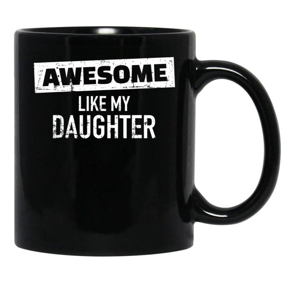 Awesome Like My Daughter (24) Black Coffee Mug - Black
