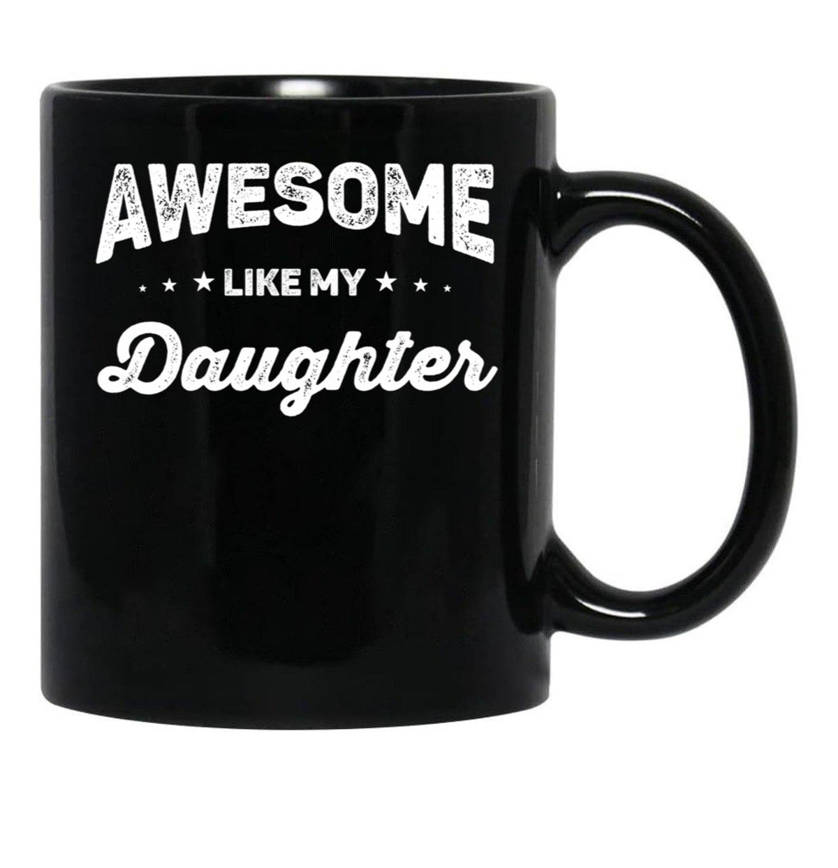 Awesome Like My Daughter (55) Black Coffee Mug - Black