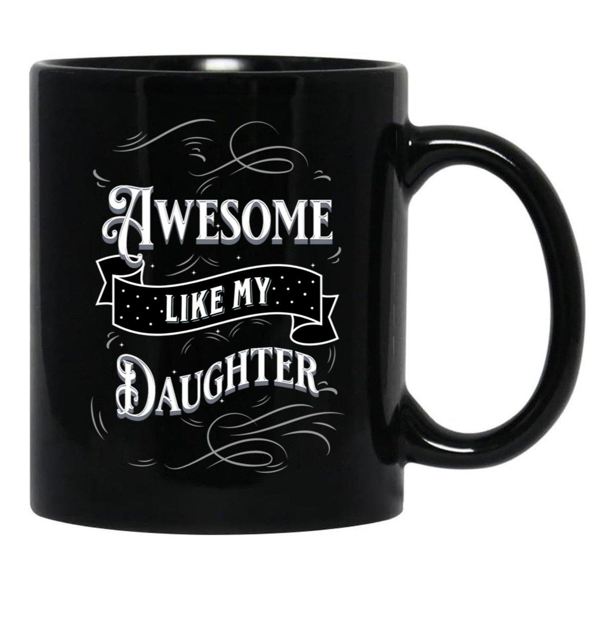 Awesome Like My Daughters (11) Black Coffee Mug - Black
