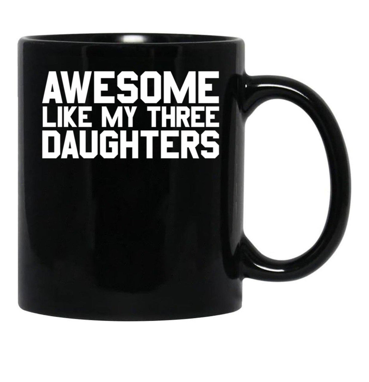 Awesome Like My Three Daughters Gear Black Coffee Mug - Black