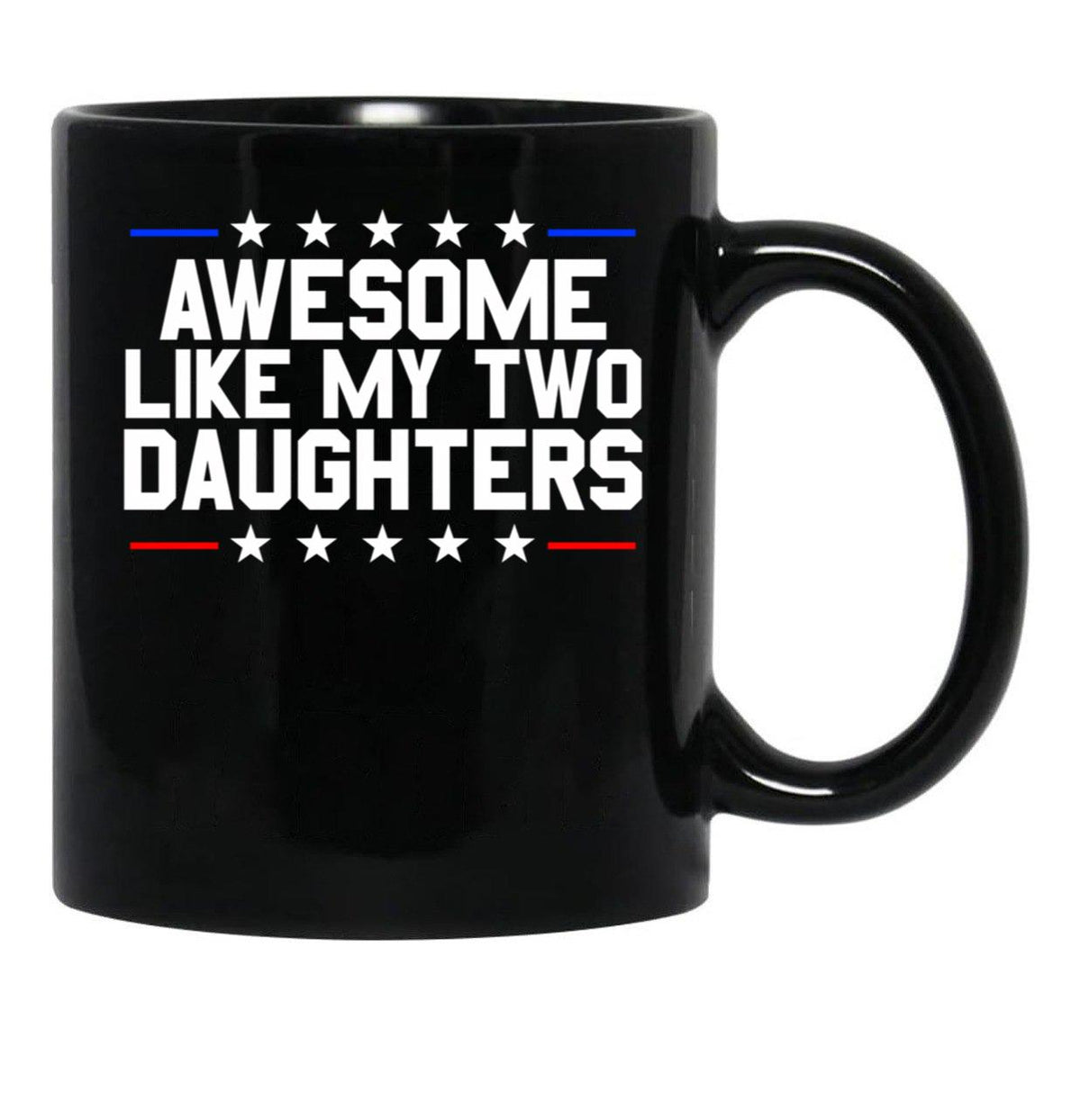 Awesome Like My Two Daughters Gear (1) Black Coffee Mug - Black