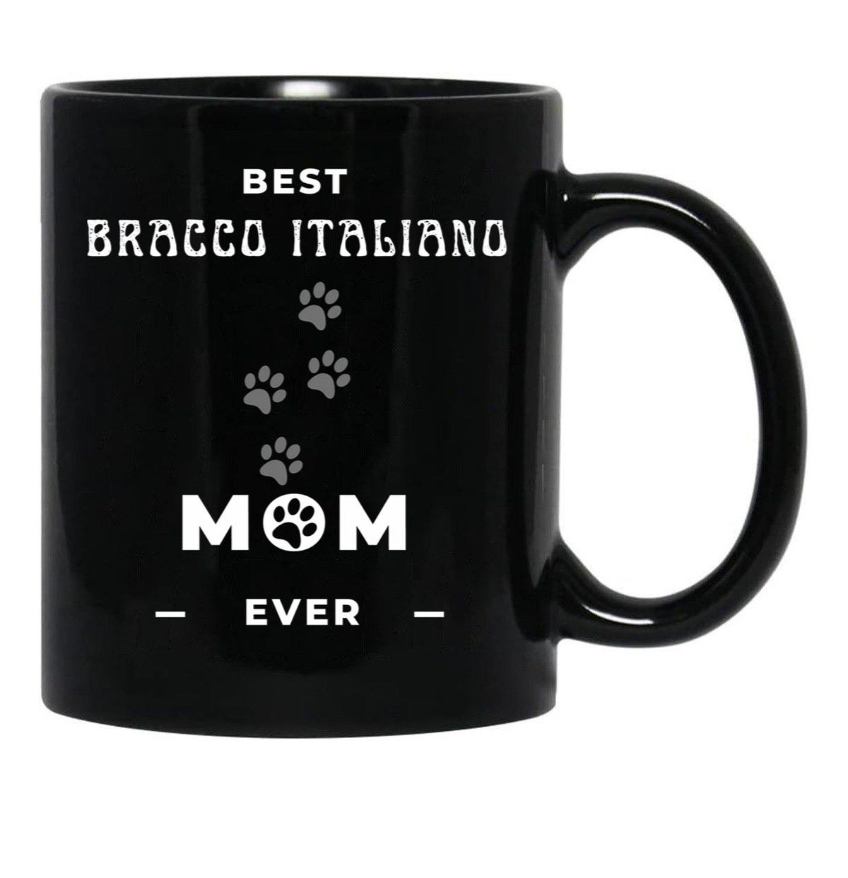Best Bracco Italiano Mom Ever Black Coffee Mug, Gift Coffee Mug - Black