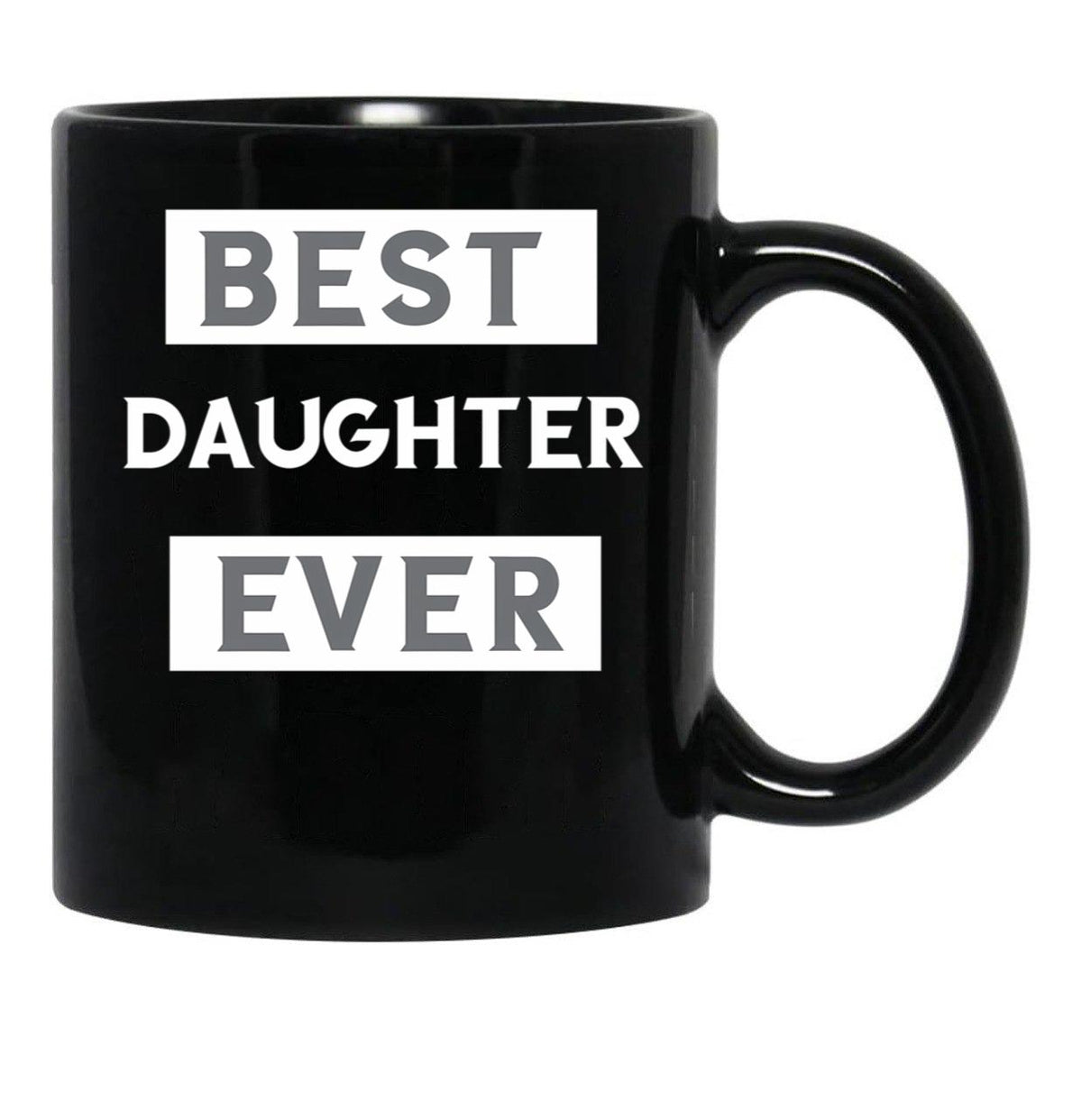 Best Daughter Ever (4) Black Coffee Mug - Black