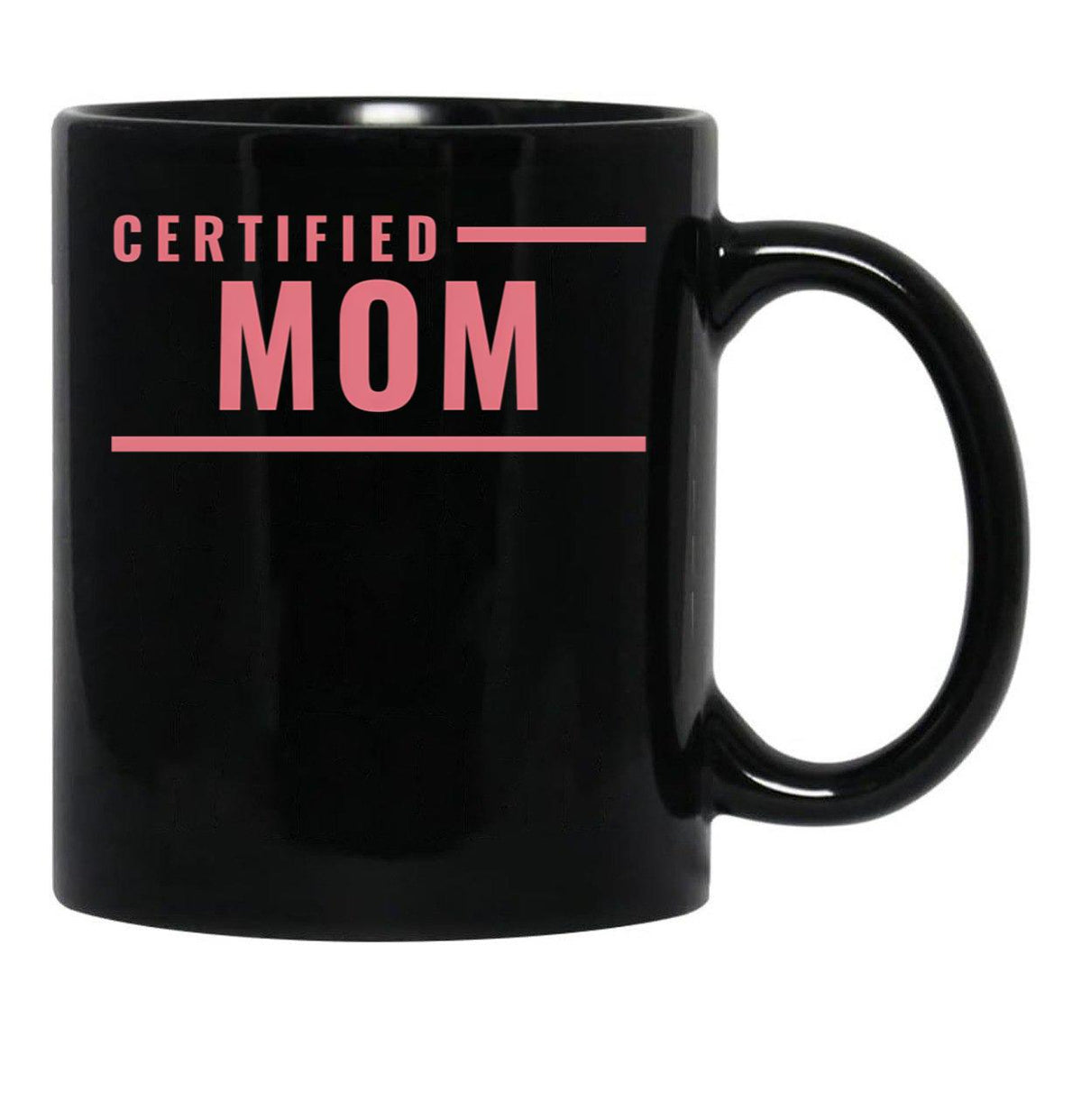 Certified Mom Black Coffee Mug, Gift Coffee Mug - Black