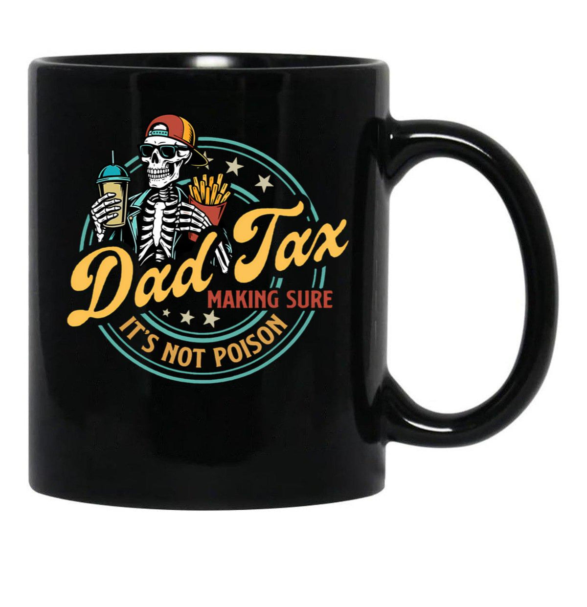 Dad Tax Making Sure Its Not Poison Funny Food Dad Black Coffee Mug - Black