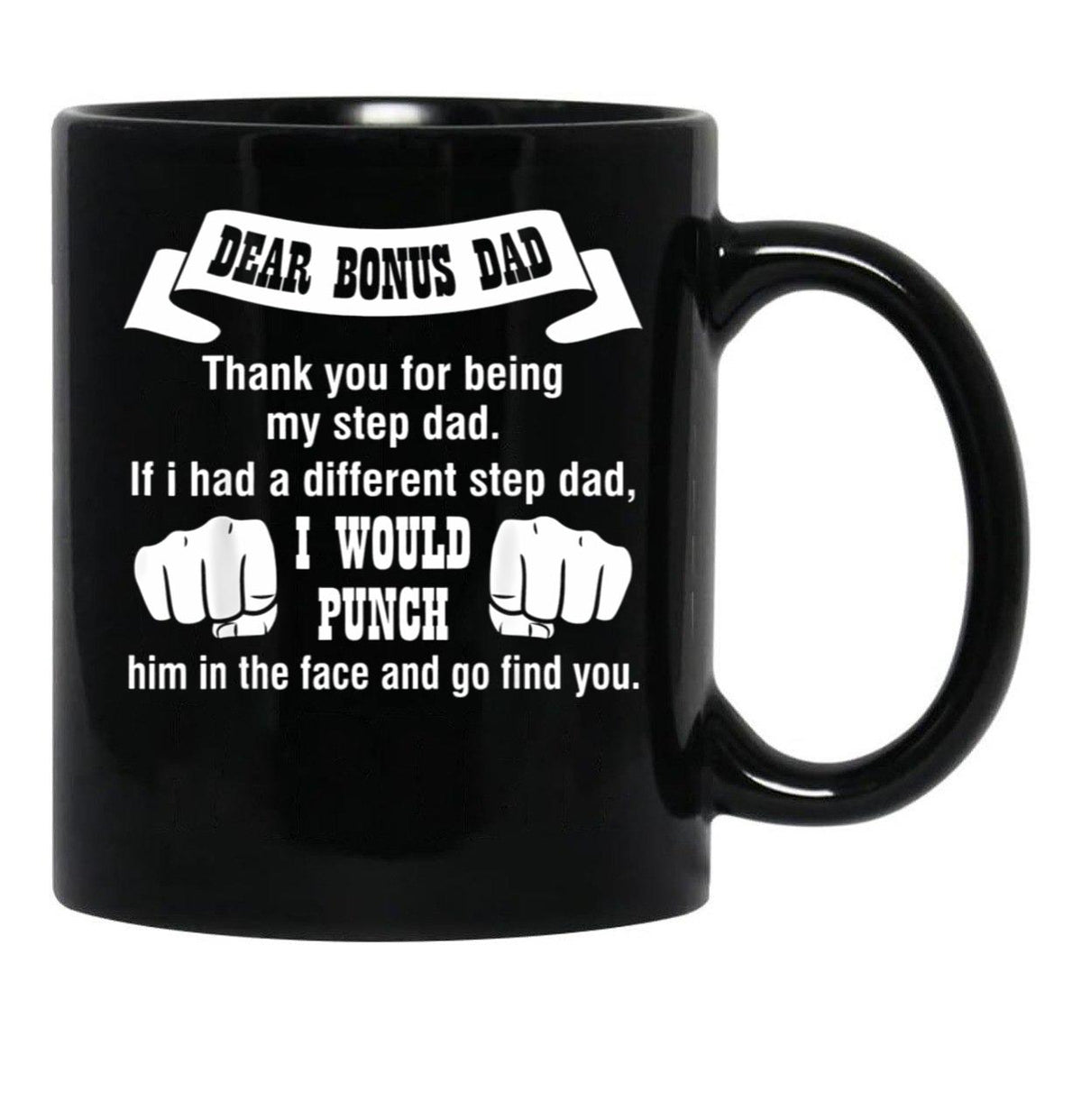 Dear Bonus Dad (1) Black Coffee Mug - Black