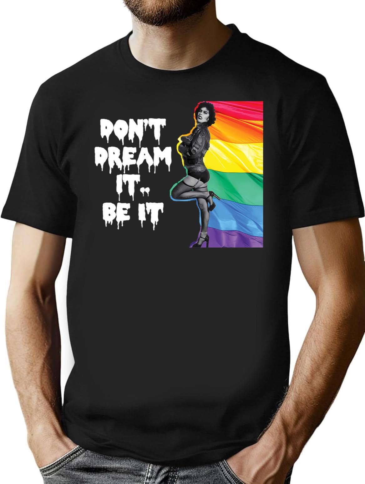 Frank N Furter Don'T Dream It Be It Lgbtq Pride T-Shirt for Men & Women, T-Shirts Graphic Tee - Black