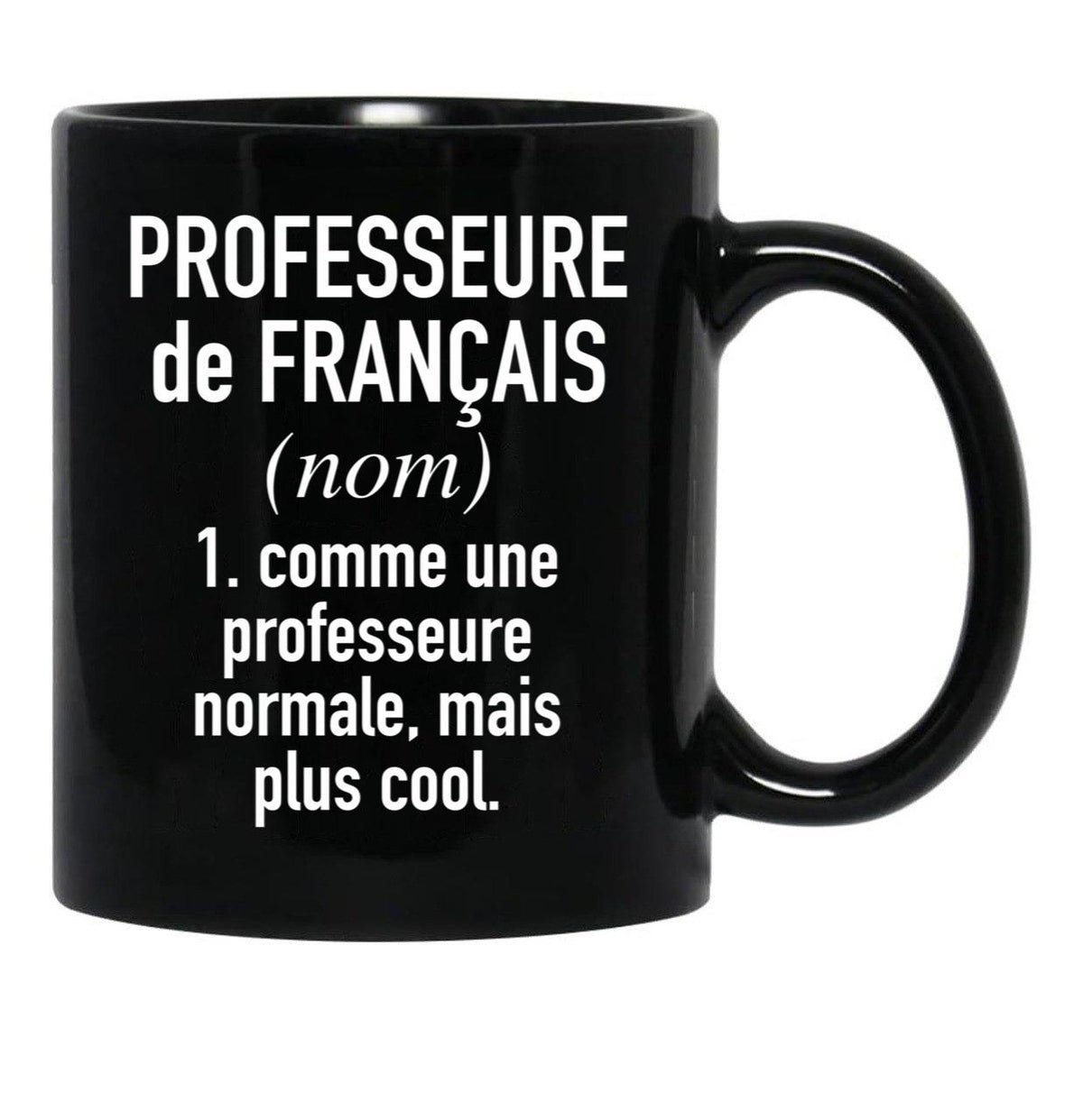 French Teacher (Female) - In French Language Black Coffee Mug, Gift Coffee Mug - Black