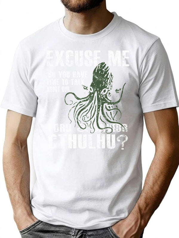 Funny Cthulhu Excuse Me Do You Have A Moment To Talk About Our Lord Savior Cthulhu T-Shirt for Men & Women, T-Shirts Graphic Tee - White