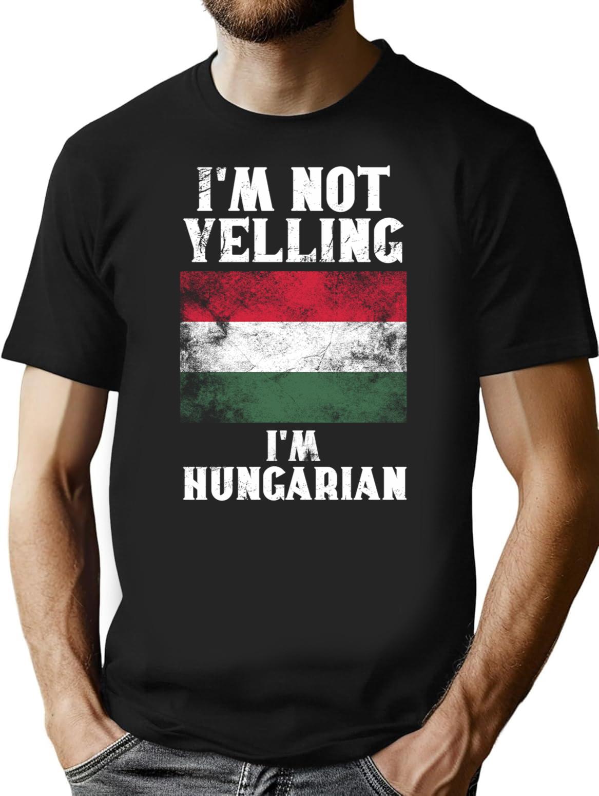Funny Hungarian Gift I'm Not Yelling I'm Hungarian - Retro Hungary Flag - Hungary Pride T-Shirt - Black