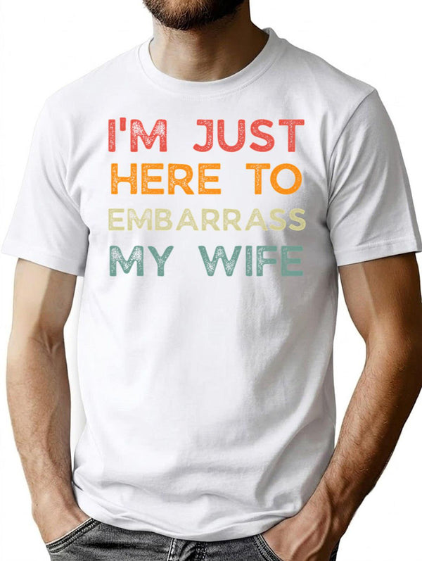 Funny Husband I'm Just Here To Embarrass My Wife Retro Vintage T-Shirt - White