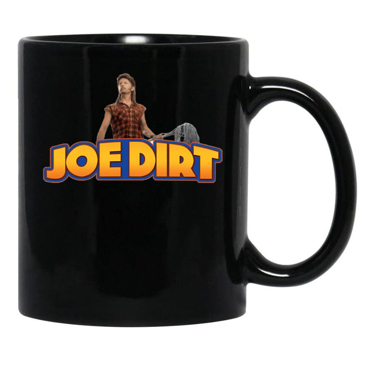 Funny Joe Dirt Black Coffee Mug - Black