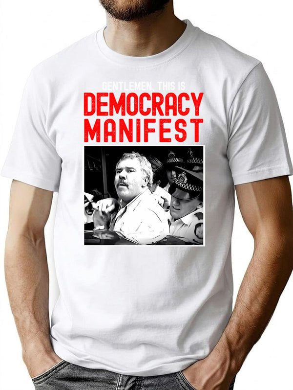Funny Meme This Is Democracy Manifest - Succulent Chinese Meal Guy Arrested T-Shirt - White