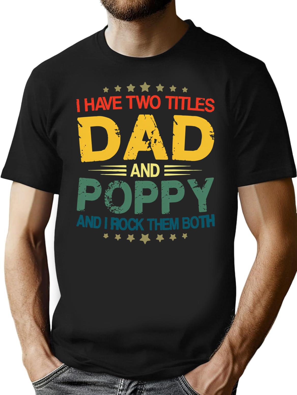 Funny Vintage Two Titles Dad Poppy Shirts Daddy Grandpa Fathers Day T Shirt - Black