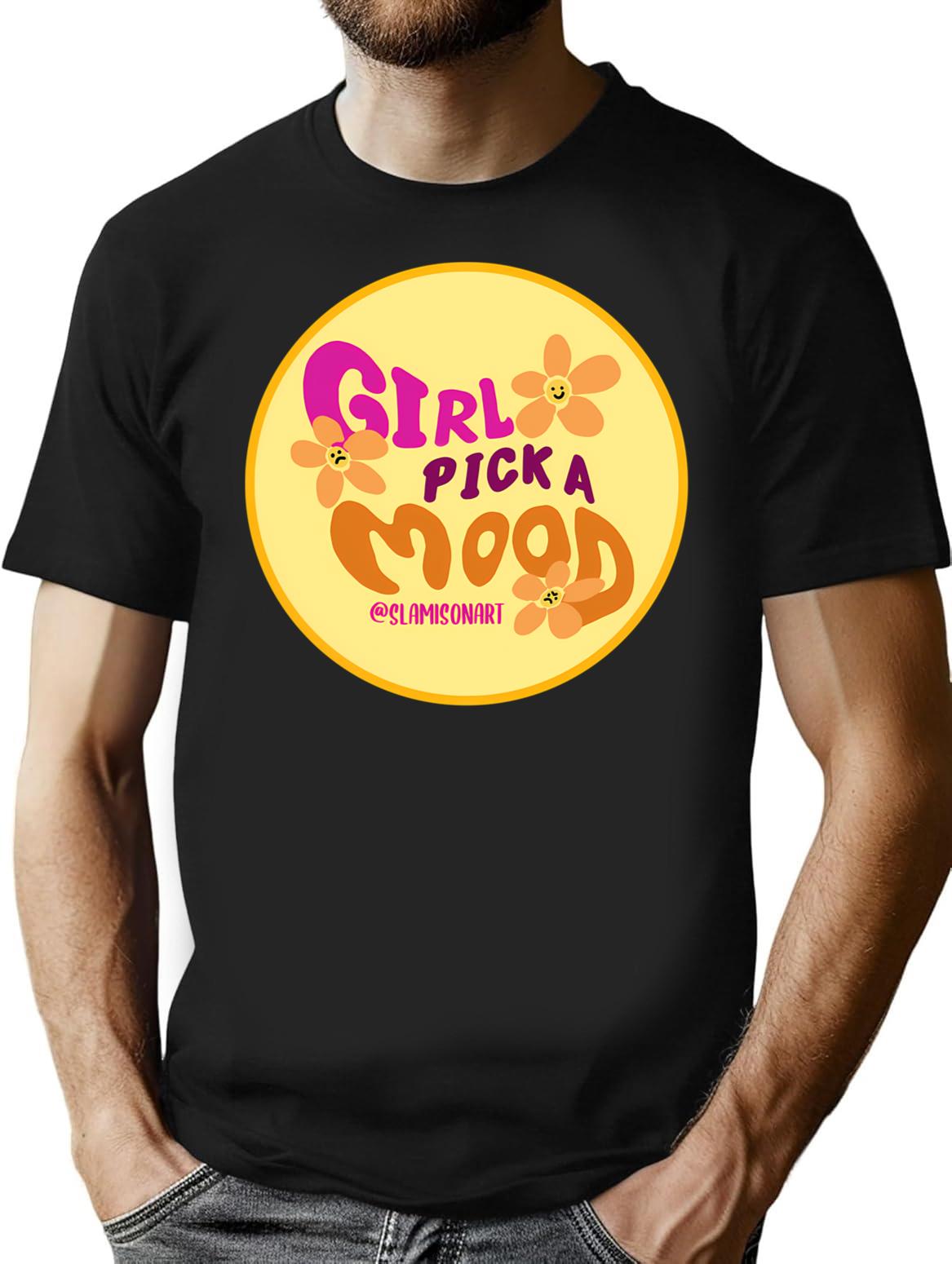 Girl Pick A Mood T-Shirt - Retro Graphic Tee for Men & Women - Black