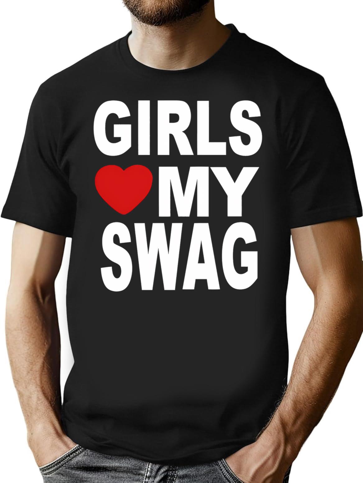 Girls Love My Swag T-Shirt - Retro Graphic Tee for Men & Women - Black