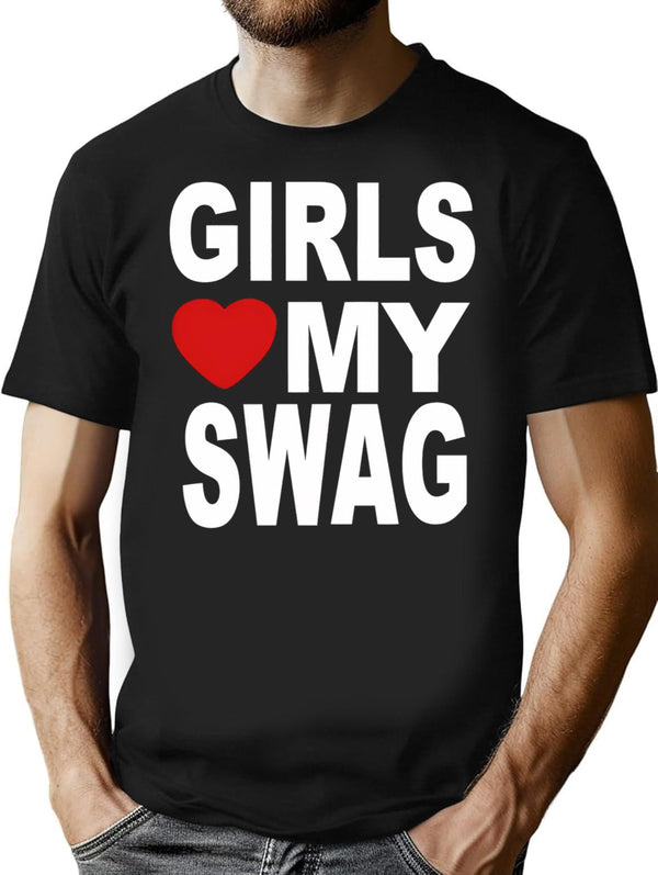 Girls Love My Swag T-Shirt - Retro Graphic Tee for Men & Women - Black