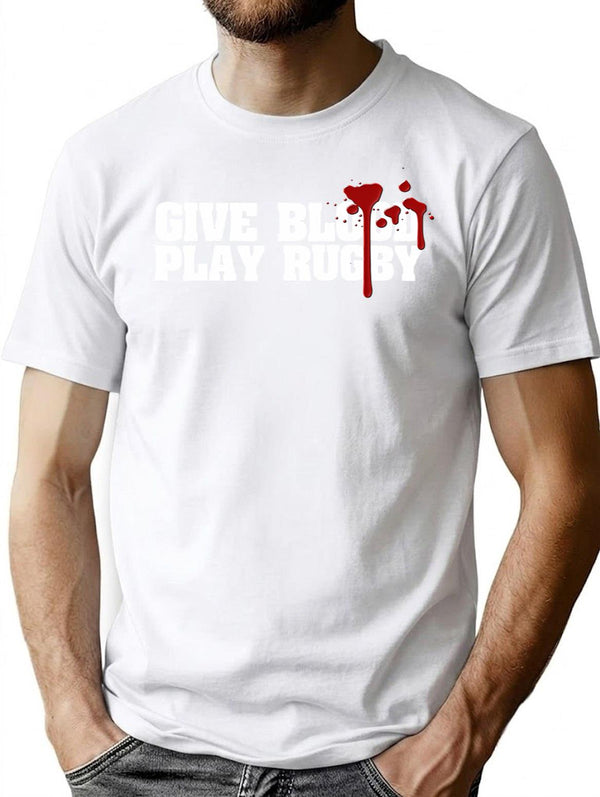 Give Blood Play Rugby Funny Rugby Sayings T-Shirt - White