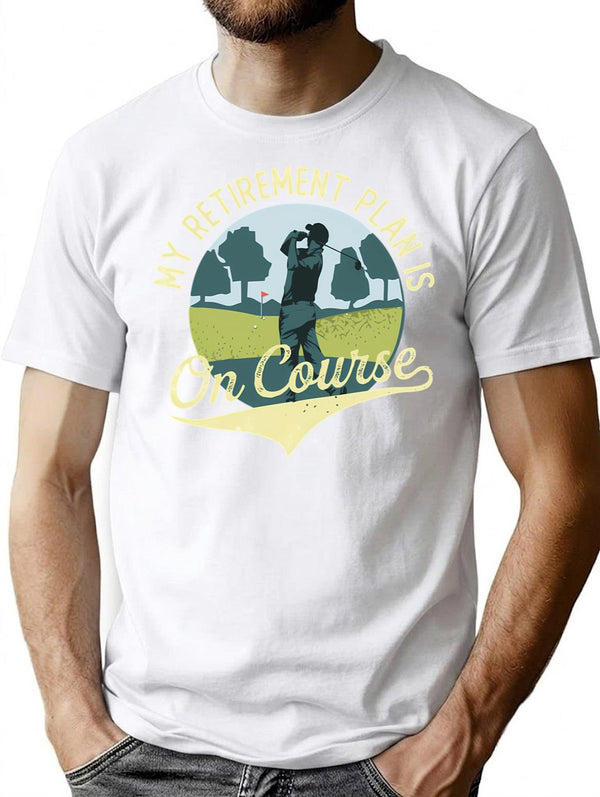 Golf My Retirement Plan Is On Course Vintage Golfer Golfing Lover Funny Gift For Men Women T-Shirt - White