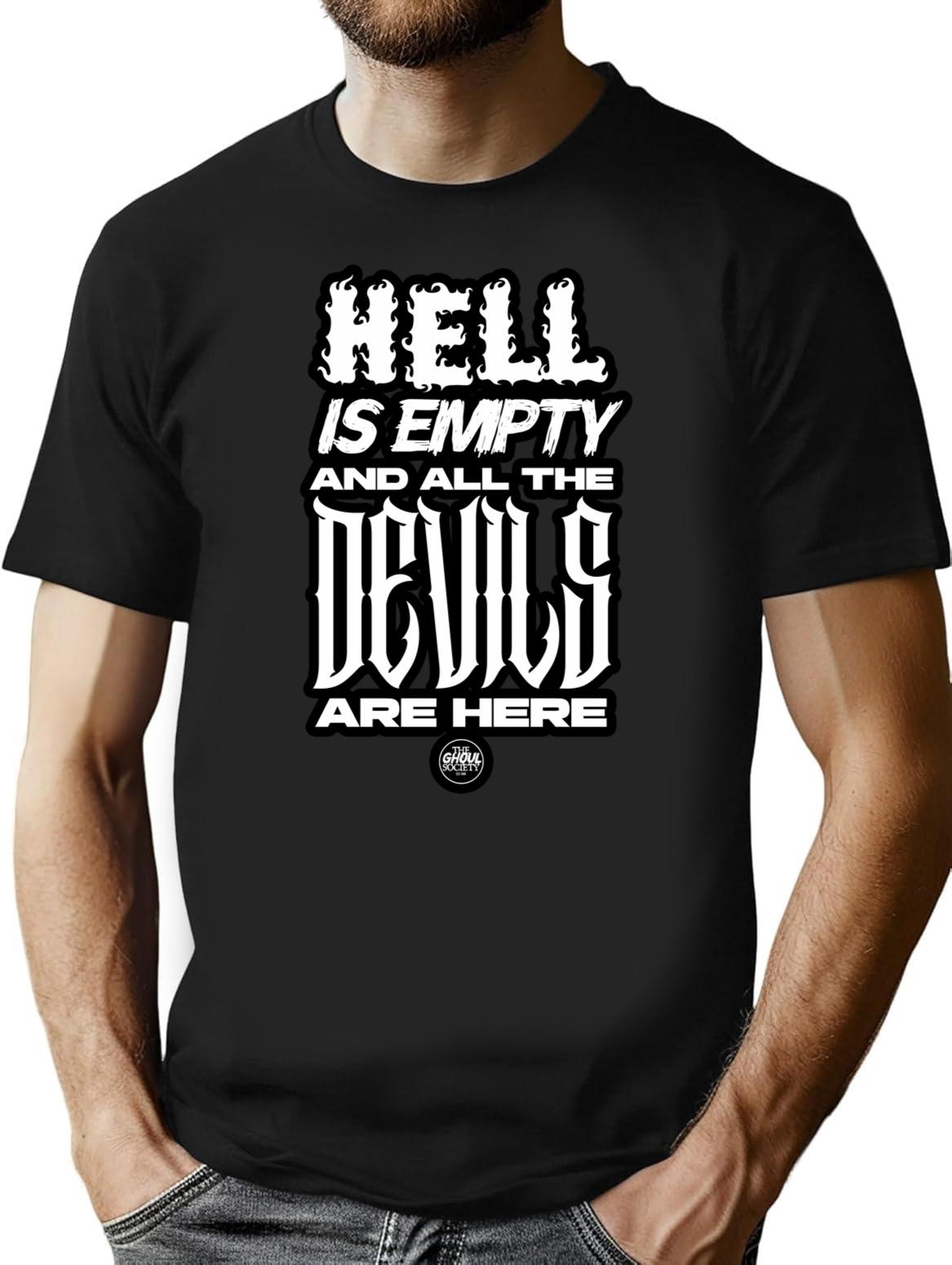 Hell Is Empty And The Devils Are Here T-Shirt for Men & Women, T-Shirts Graphic Tee - Black