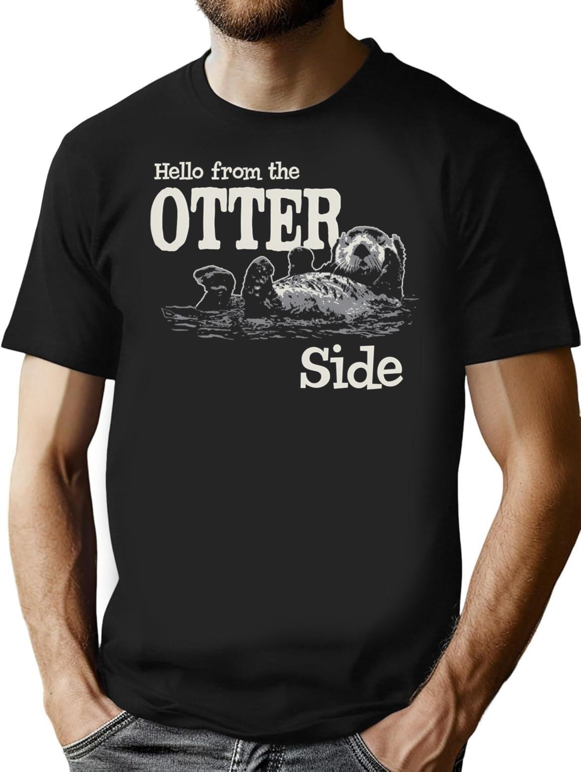 Hello From The Otter Side Dks T-Shirt for Men & Women, T-Shirts Graphic Tee - Black