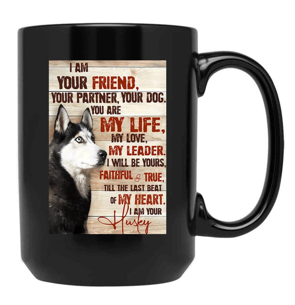 Husky I Am Your Friend Meaning Quotes Gift For Eskimo Owner Black Coffee Mug, Gift Coffee Mug - Black