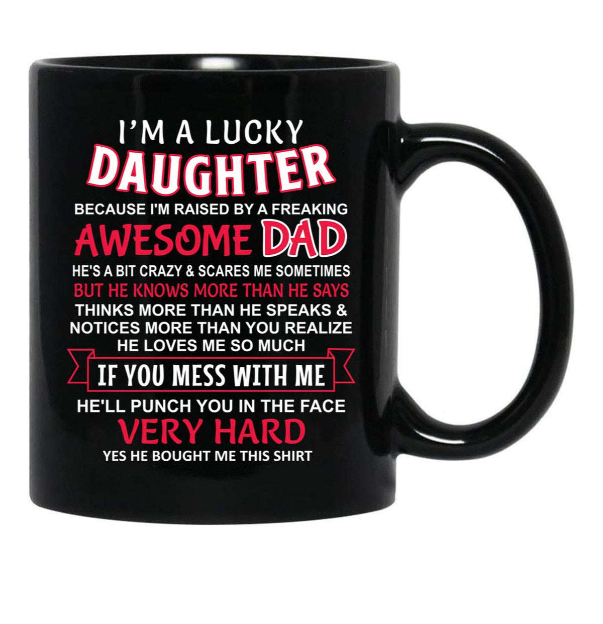 I Am A Lucky Daughter I Have An Awesome Dad Black Gift Coffee Mug - Black