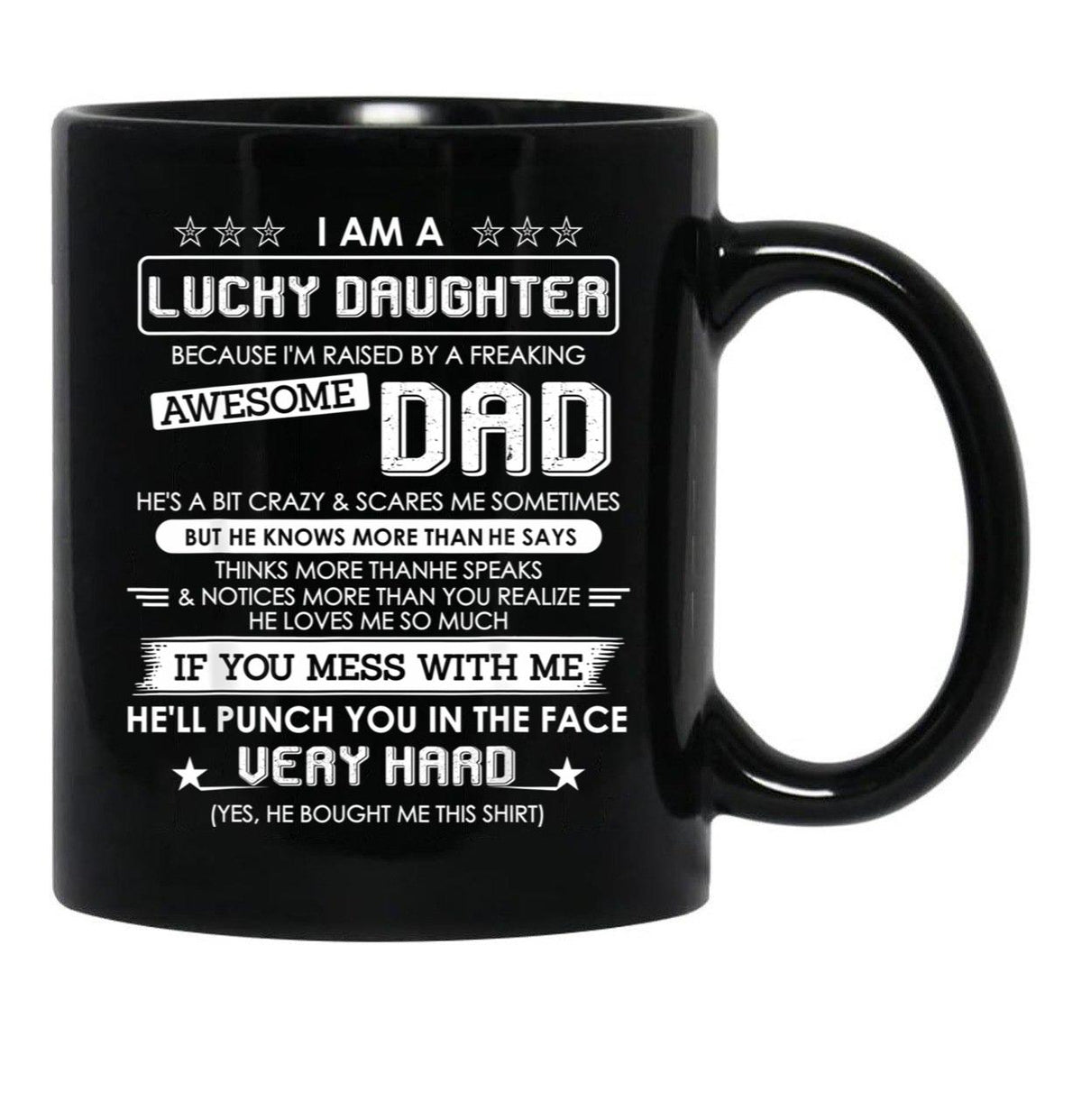 I Am A Lucky Daughter Raised By A Freaking Awesome Dad Black Gift Coffee Mug - Black