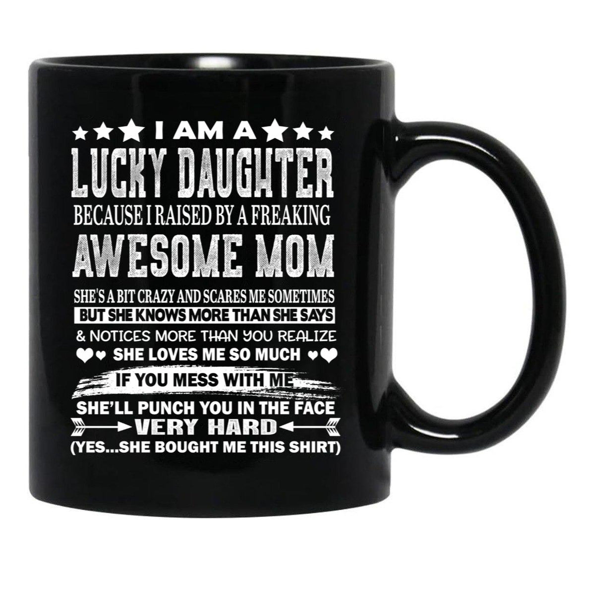 I Am A Lucky Daughter Black Gift Coffee Mug - Black