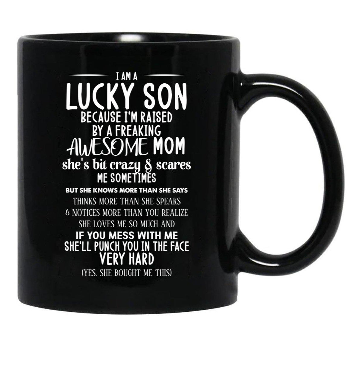 I Am A Lucky Son Because I'M Raised By A Freaking Awesome Mom Black Gift Coffee Mug - Black