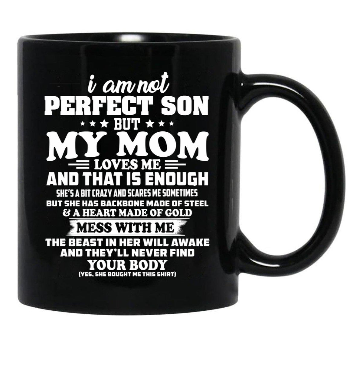 I Am Not A Perfect Son But My Mom Loves Me Black Coffee Mug, Gift Coffee Mug - Black