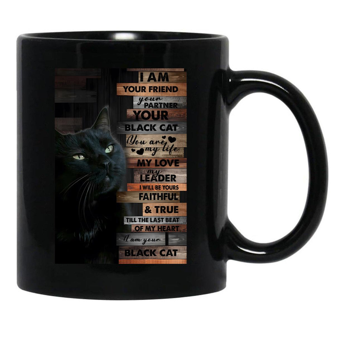 I Am Your Friend Yor Partner Your Black Cat Black Coffee Mug, Gift Coffee Mug - Black