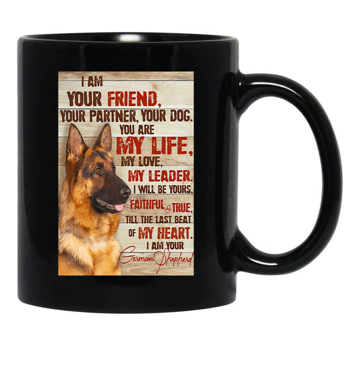 I Am Your Friend Your Partner - Dog Lover Black Gift Coffee Mug - Black