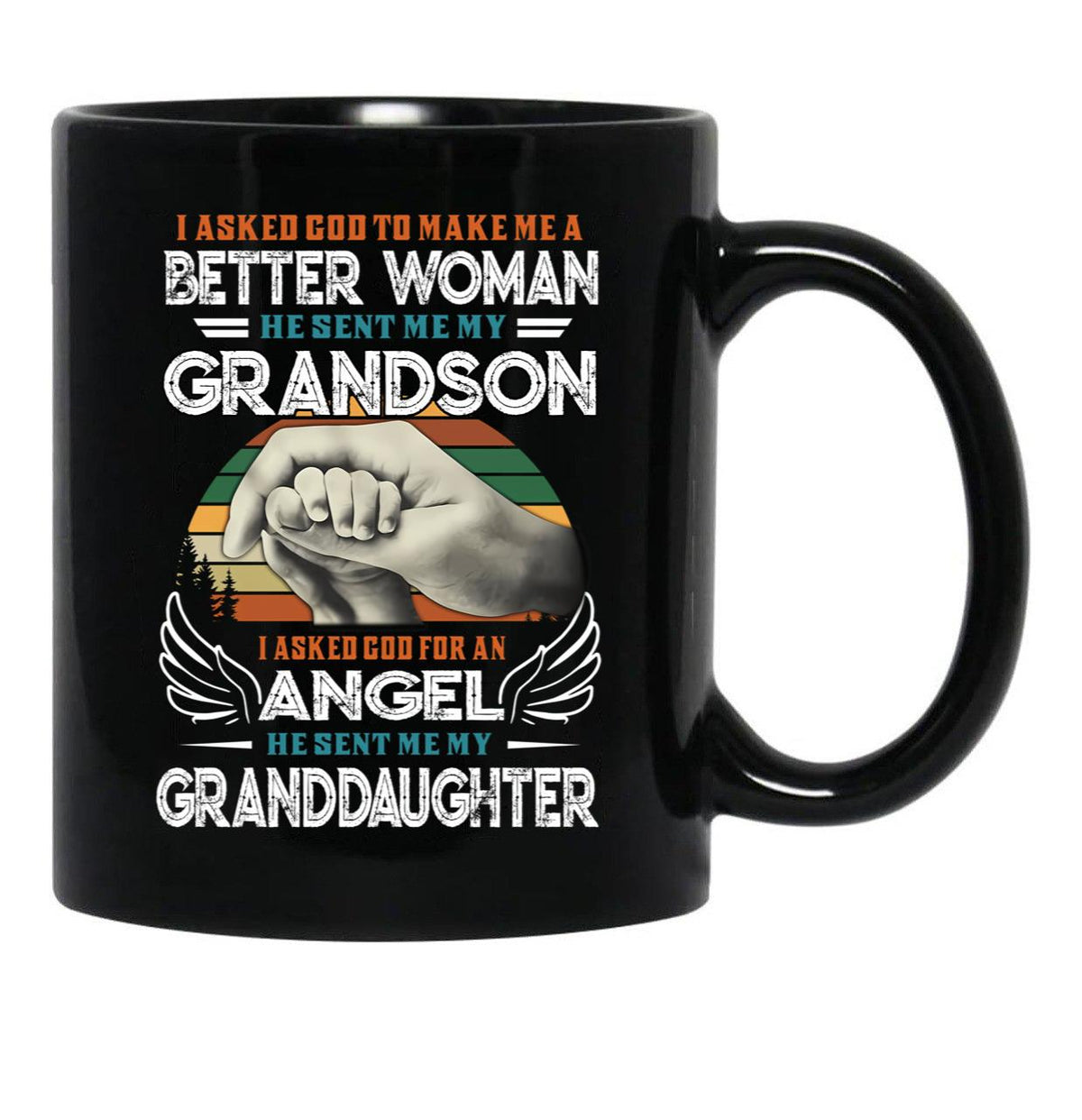 I Asked God To Make Me A Better Moman He Sent Me My Grandson Family S Dad S For Fathers Day Cool Mom S For Women Black Gift Coffee Mug - Black