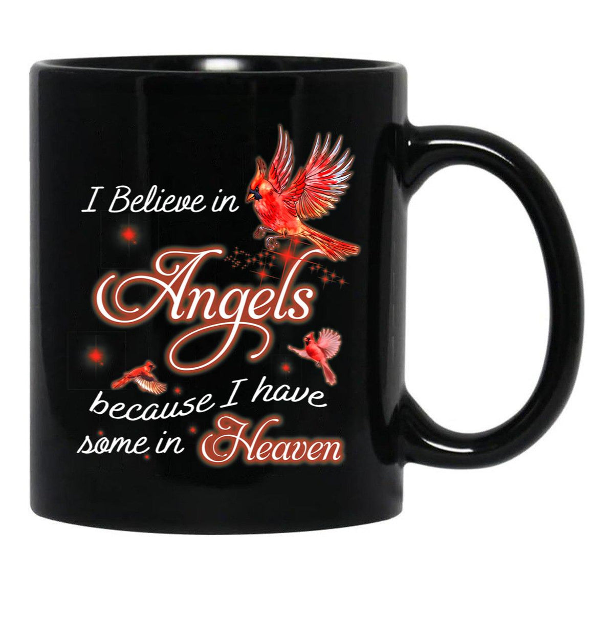 I Believe In Angels Because I Have Some In Heaven Black Gift Coffee Mug - Black
