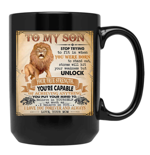 I Believe In You I Love You Forever And Always Your Mom Black Coffee Mug, Gift Coffee Mug - Black