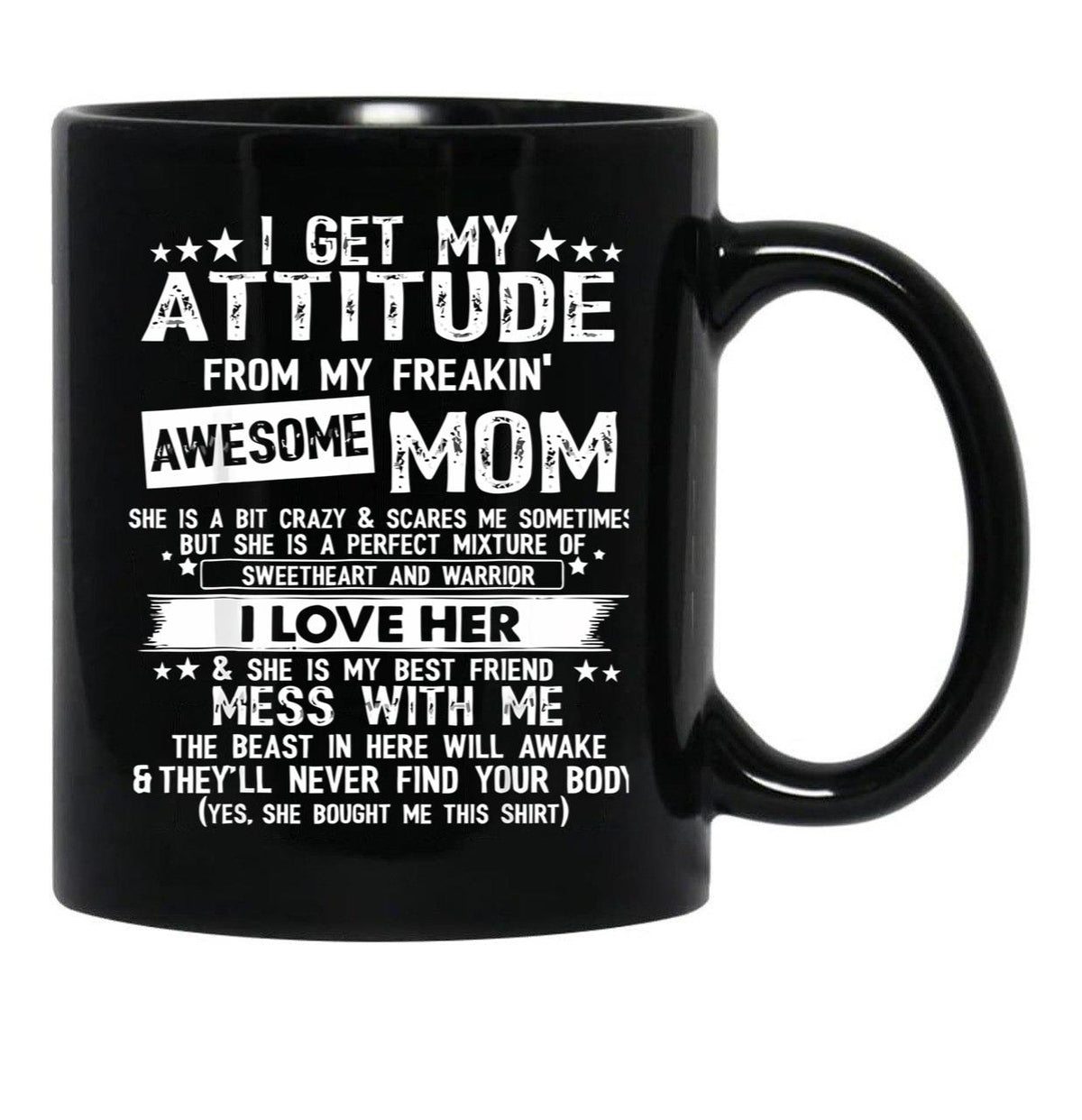 I Get My Attitude From My Freaking Awesome Mom Funny Black Coffee Mug, Gift Coffee Mug - Black